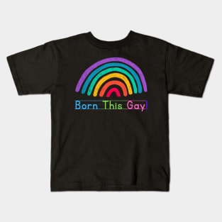 Born this gay kiddo Kids T-Shirt